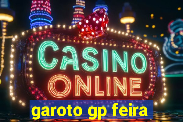 garoto gp feira